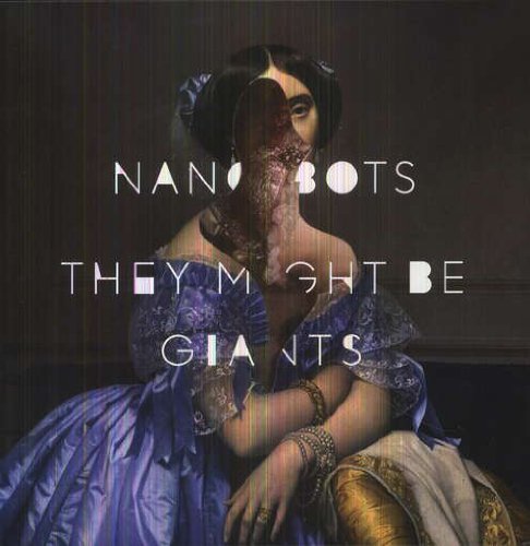 They Might Be Giants/Nanobots