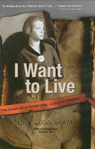 Nina Lugovskaya/I Want To Live@The Diary Of A Young Girl In Stalin's Russia