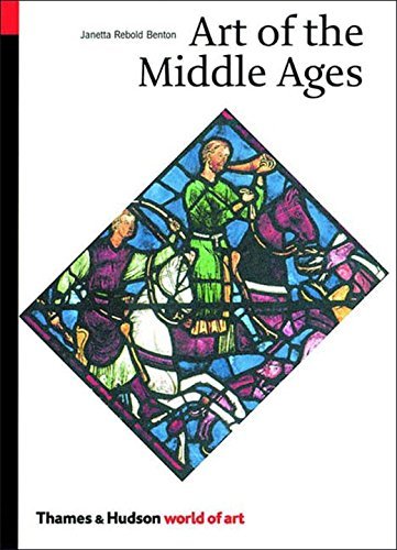 Janetta Rebold Benton Art Of The Middle Ages 