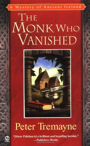 Peter Tremayne/The Monk Who Vanished@Mystery Of Ancient Ireland