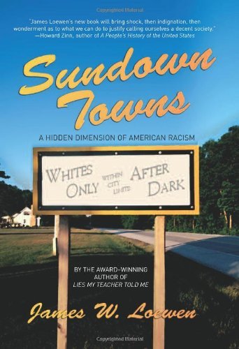 James W. Loewen Sundown Towns A Hidden Dimension Of American Racism 