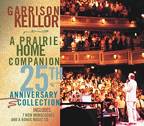 Garrison Keillor A Prairie Home Companion 25th Anniversary Collecti 0025 Edition;anniversary 