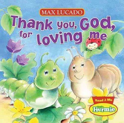 Max Lucado Thank You God For Loving Me 