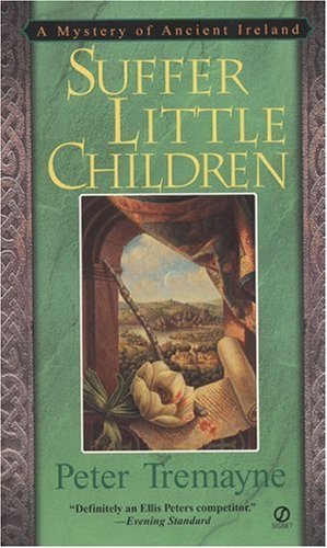 Peter Tremayne/Suffer Little Children