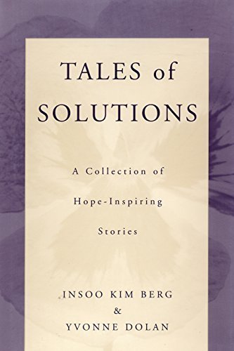 Insoo Kim Berg/Tales of Solutions@ A Collection of Hope-Inspiring Stories