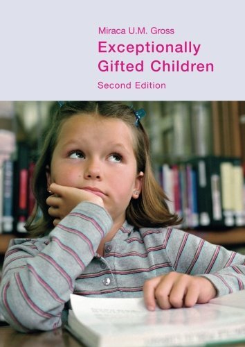 Miraca U. M. Gross Exceptionally Gifted Children 0002 Edition; 