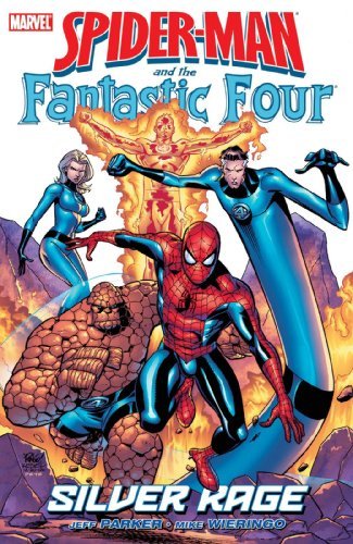 Jeff Parker/Spider-Man And The Fantastic Four@Silver Rage
