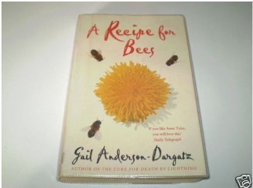 Gail Anderson Dargatz A Recipe For Bees 