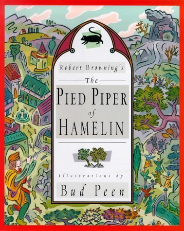 Browning Robert Peen Bud Robert Browning's The Pied Piper Of Hamelin 