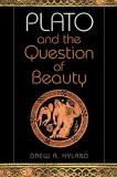 Drew A. Hyland Plato And The Question Of Beauty 