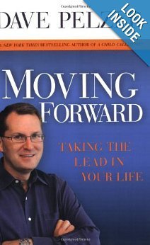 Dave Pelzer Moving Forward Taking The Lead In Your Life 