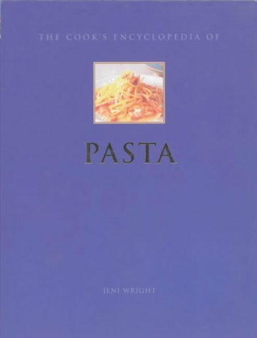 Jeni Wright The Cook's Encyclopedia Of Pasta 