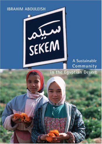 Ibrahim Abouleish Sekem A Sustainable Community In The Egyptian Desert 
