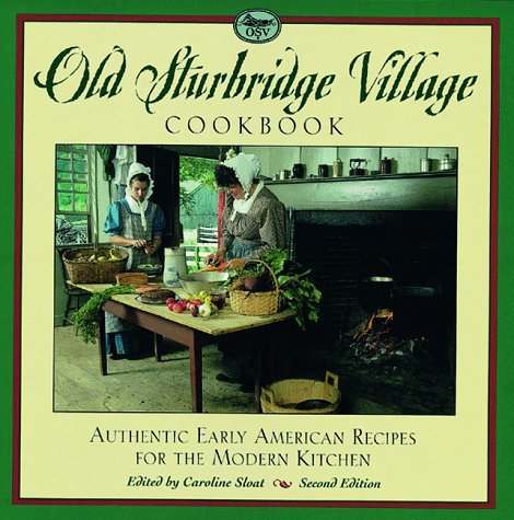 Caroline Sloat The Old Sturbridge Village Cookbook 2nd Authenti 