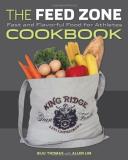 Biju K. Thomas The Feed Zone Cookbook Fast And Flavorful Food For Athletes 