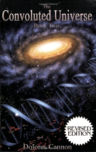 Dolores Cannon/The Convoluted Universe@ Book Two@Revised
