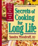 Sandra Woodruff Secrets Of Cooking For Long Life Over 175 Fat Fre 