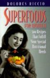 Dolores Riccio Superfoods For Women 300 Recipes That Fulfill You 