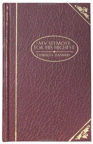 Oswald Chambers/My Utmost for His Highest