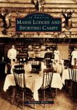 Donald A. Wilson Maine Lodges And Sporting Camps 