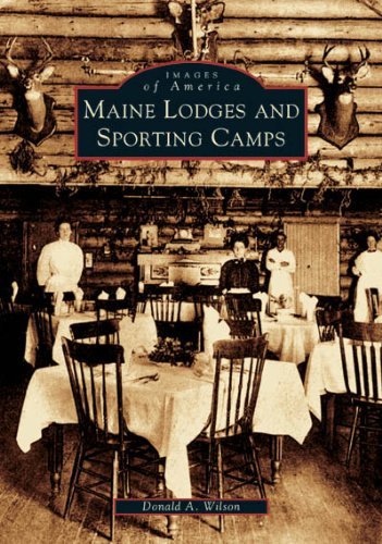 Donald A. Wilson Maine Lodges And Sporting Camps 