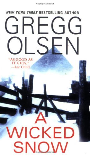 Gregg Olsen/A Wicked Snow