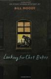 Bill Moody Looking For Chet Baker 