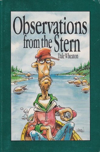 Dale Wheaton Observations From The Stern 