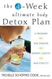 Michelle Schoffro Cook The 4 Week Ultimate Body Detox Plan A Program For Greater Energy Health And Vitalit 