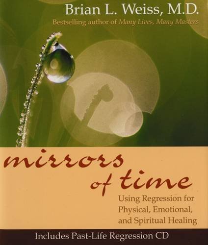 Brian L. Weiss/Mirrors of Time [With CD]