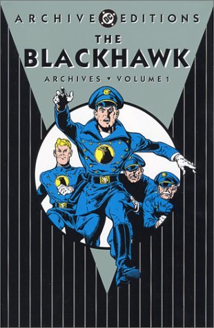 Dale Crain/The Blackhawk - Archives, Vol. 1@Dc Archive Ed