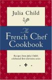 Julia Child The French Chef Cookbook 