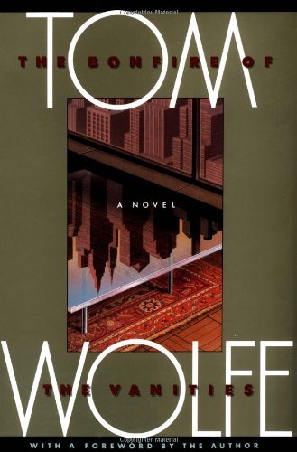 Tom Wolfe The Bonfire Of The Vanities A Novel 