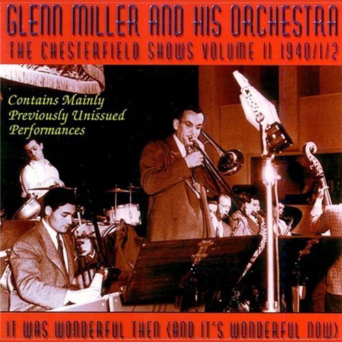 Glenn Miller/Vol. 2-Chesterfield Shows 1941