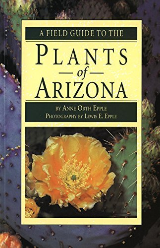 Anne Orth Epple/Plants Of Arizona@0 Edition;