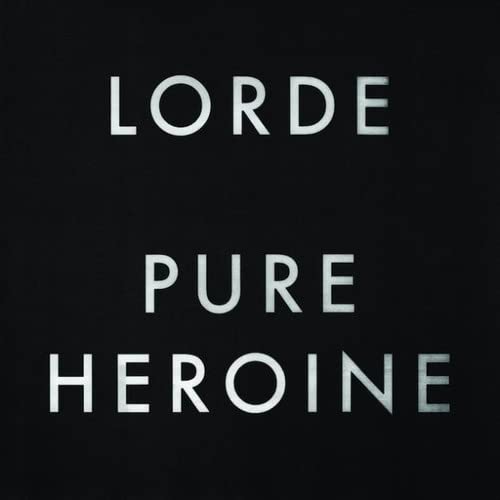 Lorde/Pure Heroine