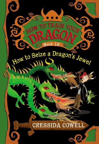 Cressida Cowell/How to Train Your Dragon: How to Seize a Dragon's@Reprint