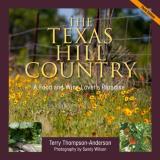 Terry Thompson Anderson The Texas Hill Country A Food And Wine Lover's Paradise 0003 Edition; 