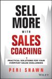 Peri Shawn Sell More With Sales Coaching Practical Solutions For Your Everyday Sales Chall 