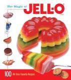 Jell O The Magic Of Jell O 100 All Time Favorite Recipes 