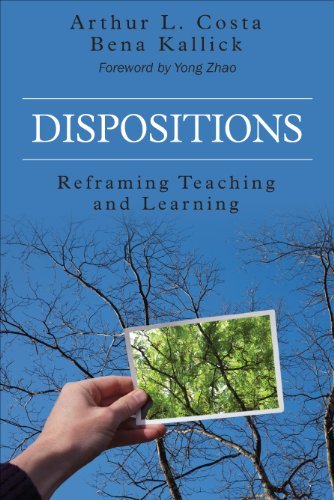 Arthur L. Costa Dispositions Reframing Teaching And Learning 