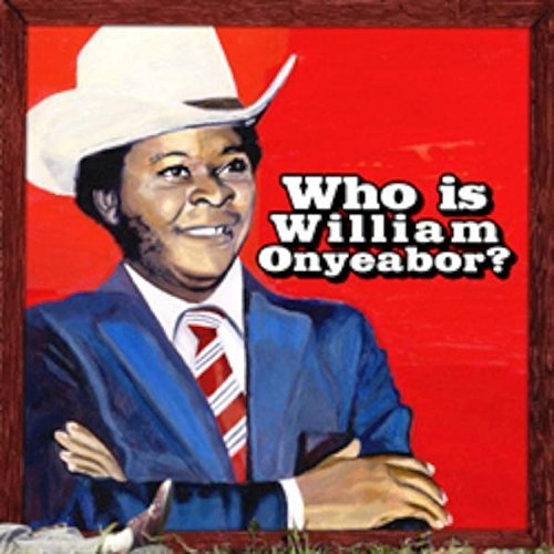 William Onyeabor/World Psychedelic Classics 5:W