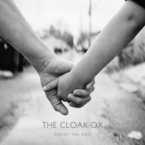 Cloak Ox/Shoot The Dog