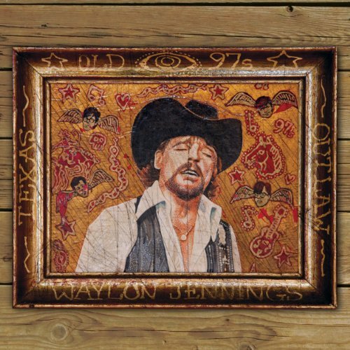 Old 97's & Waylon Jennings/Old 97's & Waylon Jennings