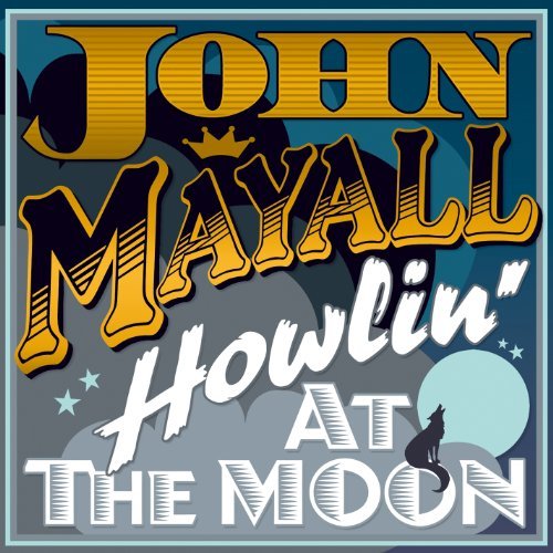 John Mayall/Howling At The Moon
