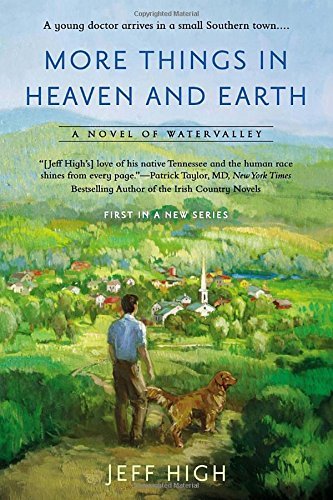 Jeff High/More Things in Heaven and Earth@ A Novel of Watervalley