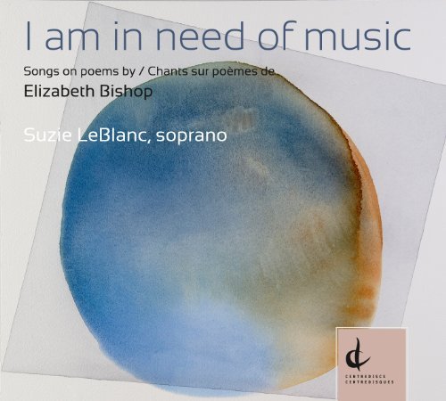 Maclean/Plant/Doolittle/Hatzis/I Am In Need Of Music: Songs O@Incl. Dvd@Leblanc/Elizabeth Bishop Playe