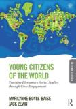 Marilynne Boyle Baise Young Citizens Of The World Teaching Elementary Social Studies Through Civic 0002 Edition; 