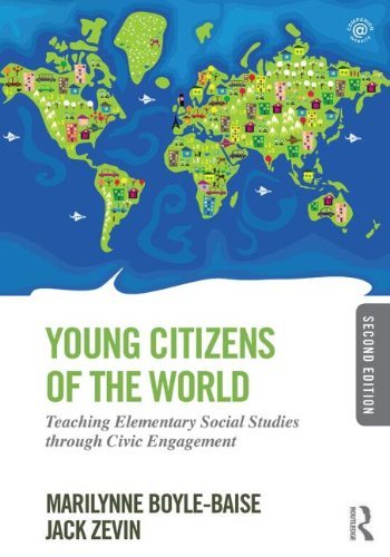 Marilynne Boyle Baise Young Citizens Of The World Teaching Elementary Social Studies Through Civic 0002 Edition; 