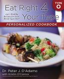 Peter J. D'adamo Eat Right 4 Your Type Personalized Cookbook Type O 150+ Healthy Recipes For Your Blood Type Diet 